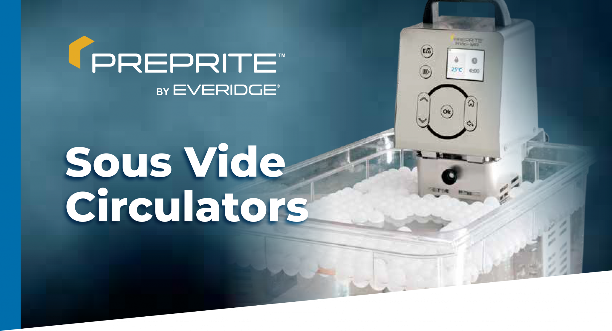 PrepRite™ Sous Vide Circulators HP Sales Northeast